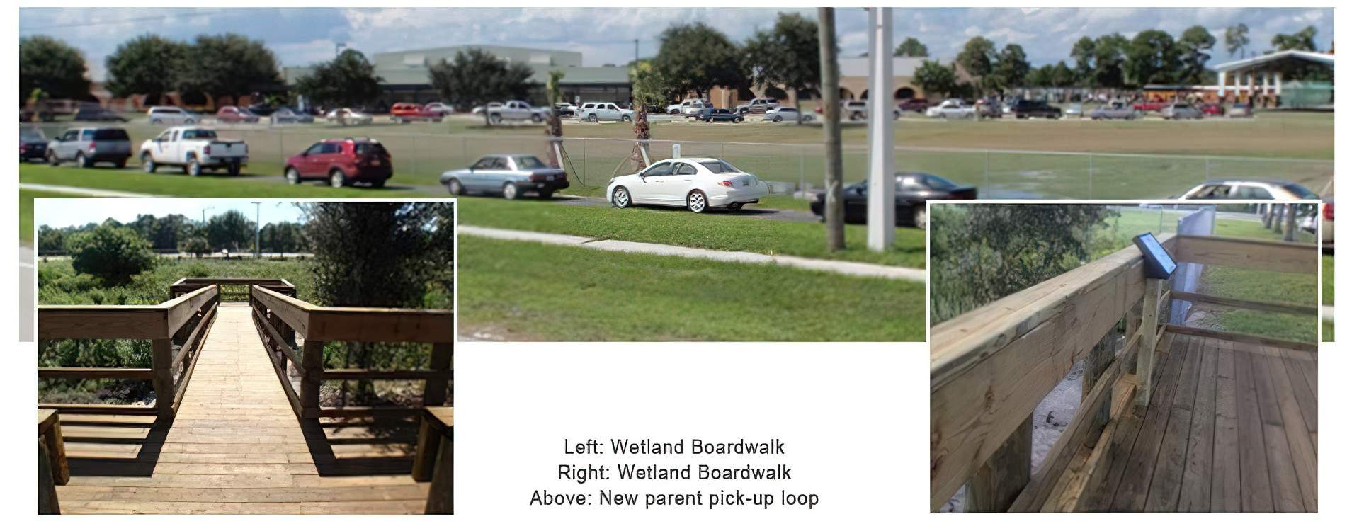 Left: Wetland Board Walk Right: Wetland Boardwalk Above: New parent pick-up loop
